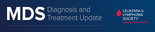 MDS Diagnosis and Treatment Update